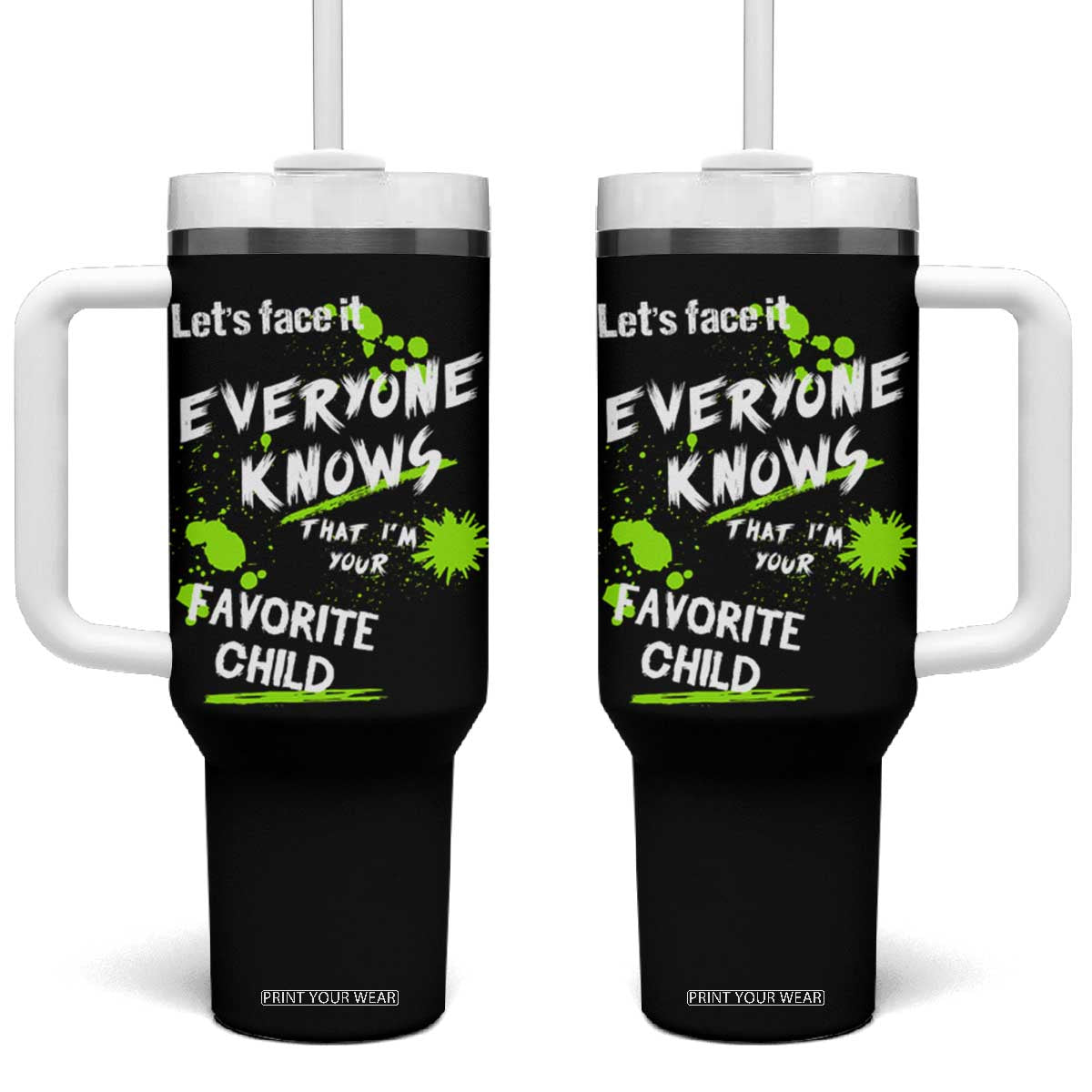 Mom Dad Gifts Tumbler With Handle Funny I'm Your Favorite Child Parents Gifts for Couples TB10 One Size: 40 oz Black Print Your Wear