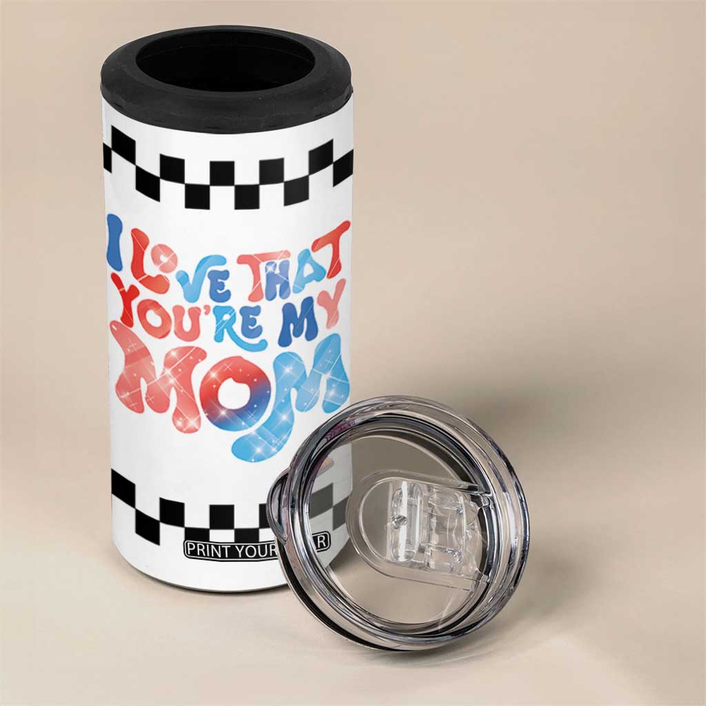 Birthday Gifts For Mom 4 in 1 Can Cooler Tumbler I Love That You're My Mom Checkered Mama TB10 Print Your Wear
