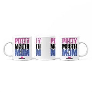 Funny Mom Birthday Gift Coffee Mug Potty Mouth Mom Valentines Mothers Day Present TB10 Print Your Wear