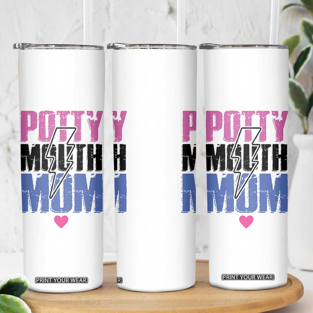 Funny Mom Birthday Gift Skinny Tumbler Potty Mouth Mom Valentines Mothers Day Present TB10 Print Your Wear