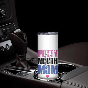 Funny Mom Birthday Gift Skinny Tumbler Potty Mouth Mom Valentines Mothers Day Present TB10 Print Your Wear