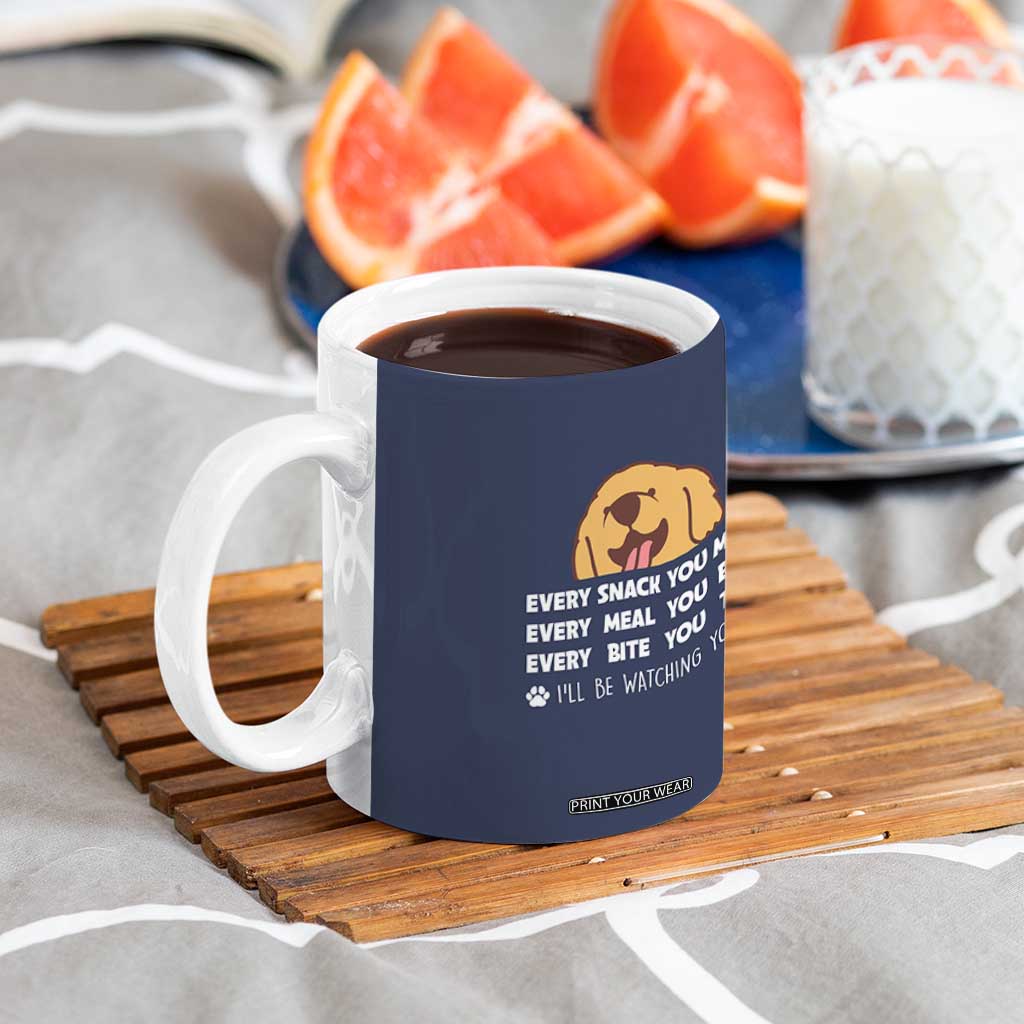 Funny Dog Lover Coffee Mug Retro Peeking Dog Every Snack You Make Fun Pet Humor TB10 Print Your Wear