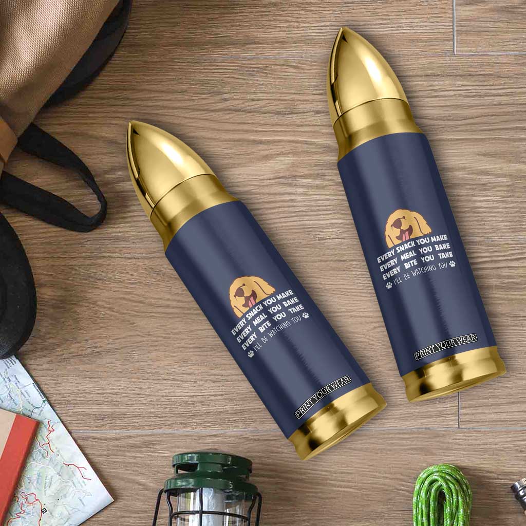 Funny Dog Lover Bullet Tumbler Retro Peeking Dog Every Snack You Make Fun Pet Humor TB10 Print Your Wear