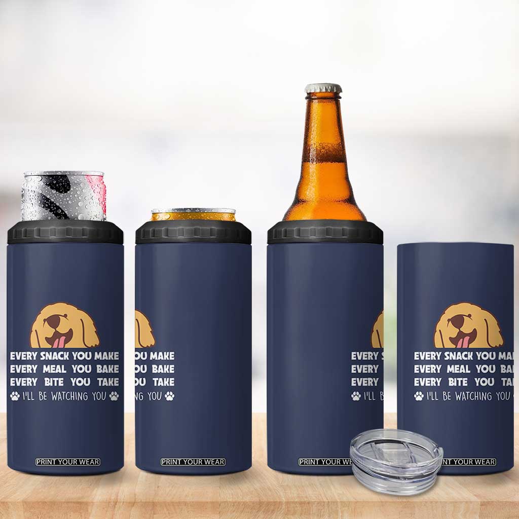 Funny Dog Lover 4 in 1 Can Cooler Tumbler Retro Peeking Dog Every Snack You Make Fun Pet Humor TB10 Print Your Wear