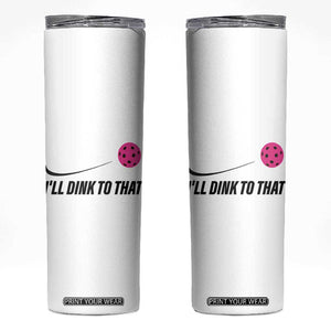 Pickleball Gifts For Women Skinny Tumbler Dink Responsibly Pickle Ball Lovers Player Coach TB10 White Print Your Wear
