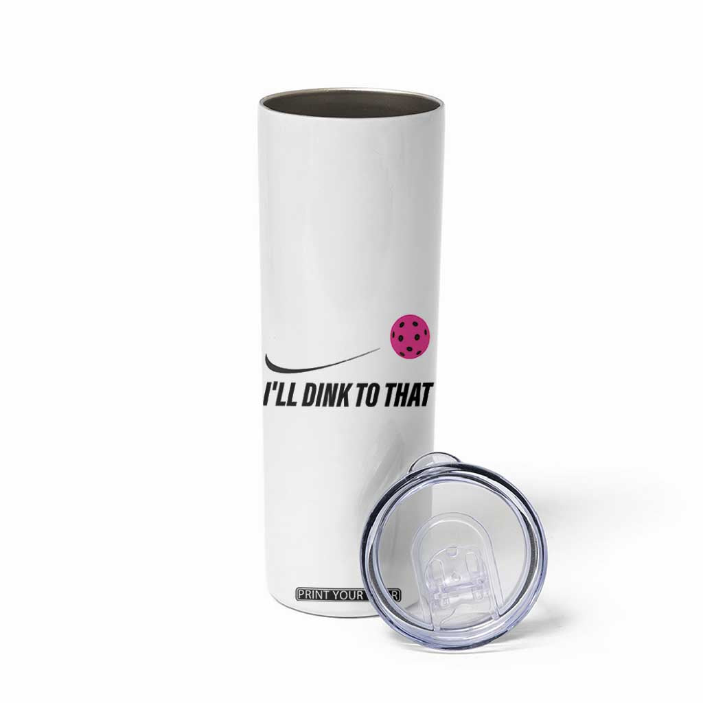 Pickleball Gifts For Women Skinny Tumbler Dink Responsibly Pickle Ball Lovers Player Coach TB10 Print Your Wear