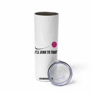 Pickleball Gifts For Women Skinny Tumbler Dink Responsibly Pickle Ball Lovers Player Coach TB10 Print Your Wear