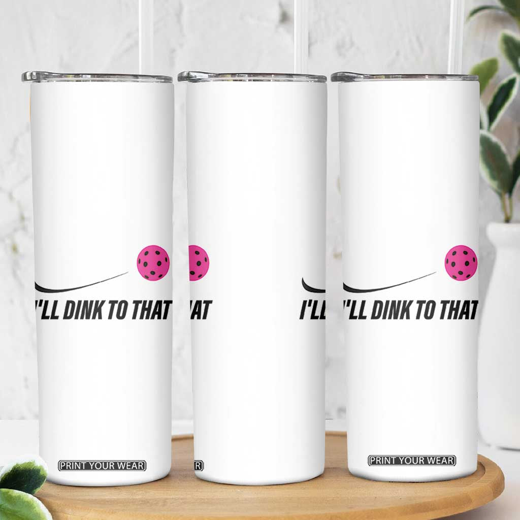 Pickleball Gifts For Women Skinny Tumbler Dink Responsibly Pickle Ball Lovers Player Coach TB10 Print Your Wear
