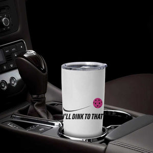 Pickleball Gifts For Women Tumbler Cup Dink Responsibly Pickle Ball Lovers Player Coach TB10 Print Your Wear