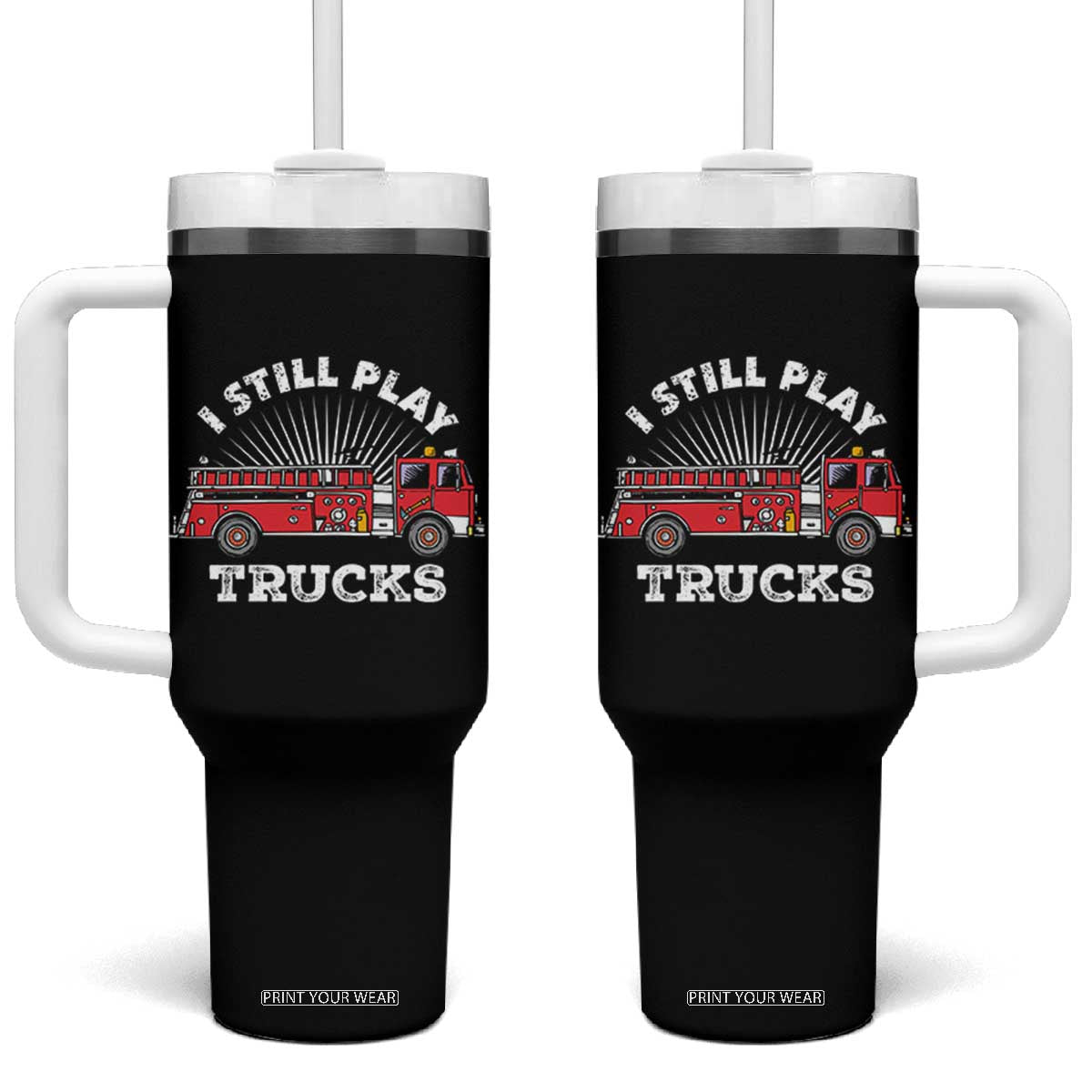 Funny Firefighter Tumbler With Handle Gift For Firefighters Play With Fire Trucks TB10 One Size: 40 oz Black Print Your Wear