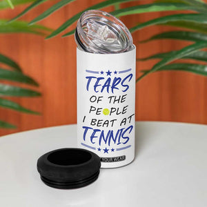 Funny Tennis 4 in 1 Can Cooler Tumbler Tears Of The People I Beat At Tennis TB10 Print Your Wear