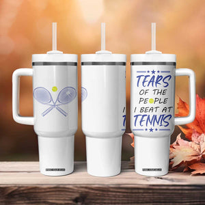 Funny Tennis Tumbler With Handle Tears Of The People I Beat At Tennis TB10 Print Your Wear