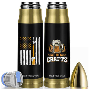 Craft Beer Bullet Tumbler Vintage I Do Crafts Home Brew American Flag TB10 Black Print Your Wear