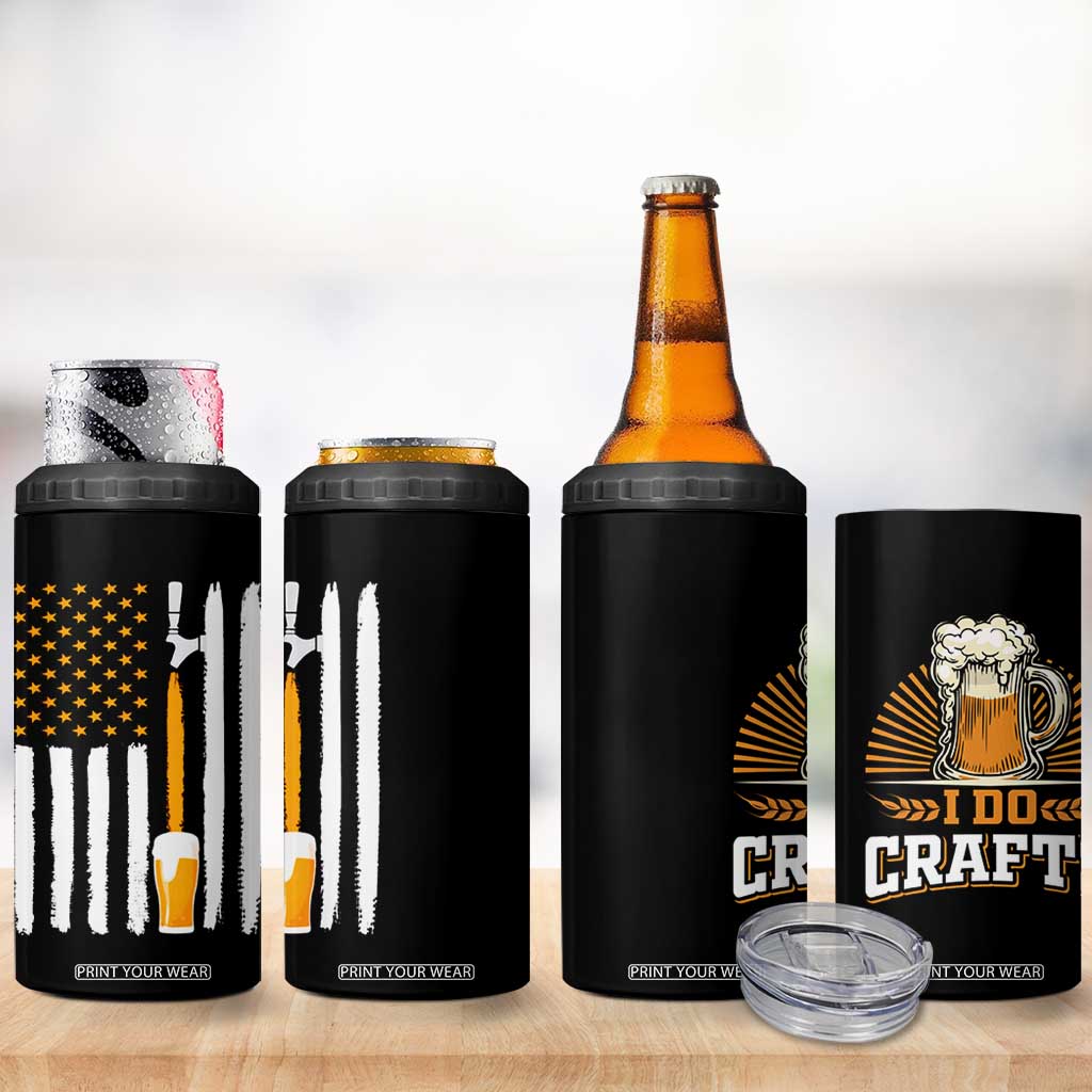 Craft Beer 4 in 1 Can Cooler Tumbler Vintage I Do Crafts Home Brew American Flag TB10 Print Your Wear