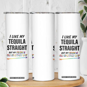 LGBTQ Rainbow Pride Ally Skinny Tumbler I Like My Whiskey Straight But My Friends Can Go Either Way Whiskey Drinking Joke TB10 Print Your Wear