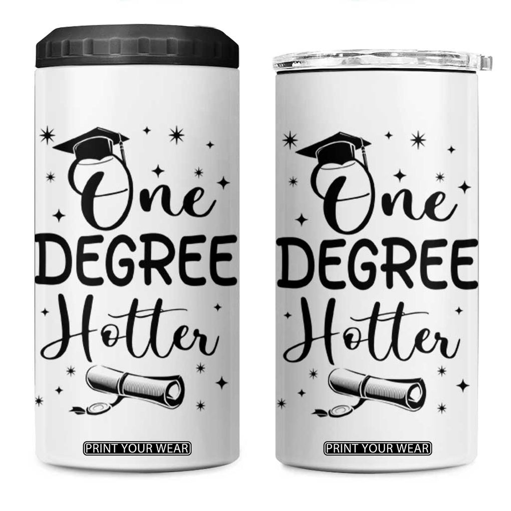 Funny Graduation 4 in 1 Can Cooler Tumbler One Degree Hotter TB10 One Size: 16 oz White Print Your Wear