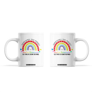 Birthday Gifts for Women Coffee Mug Sometimes You Forget Your Awesome Inspirational Gifts TB10 White Print Your Wear