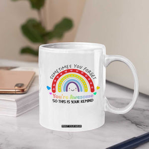 Birthday Gifts for Women Coffee Mug Sometimes You Forget Your Awesome Inspirational Gifts TB10 Print Your Wear