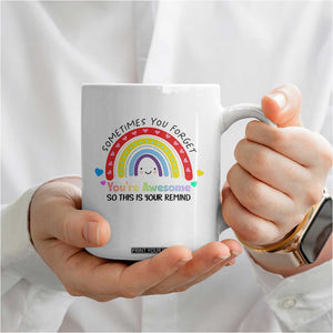 Birthday Gifts for Women Coffee Mug Sometimes You Forget Your Awesome Inspirational Gifts TB10 Print Your Wear
