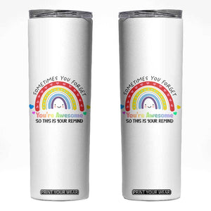 Birthday Gifts for Women Skinny Tumbler Sometimes You Forget Your Awesome Inspirational Gifts TB10 White Print Your Wear