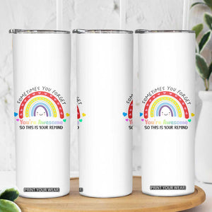 Birthday Gifts for Women Skinny Tumbler Sometimes You Forget Your Awesome Inspirational Gifts TB10 Print Your Wear
