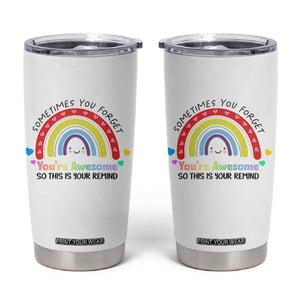 Birthday Gifts for Women Tumbler Cup Sometimes You Forget Your Awesome Inspirational Gifts TB10 White Print Your Wear