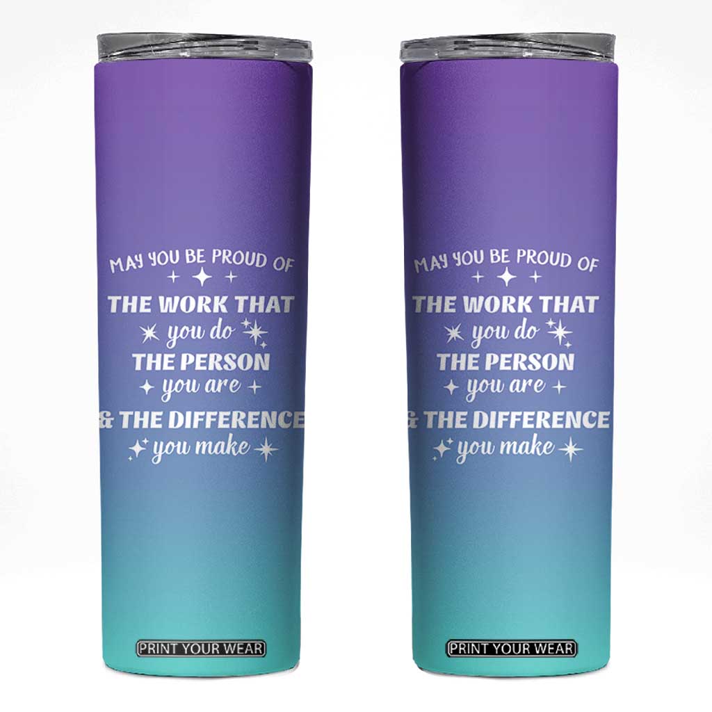 Thank You Gifts For Women Skinny Tumbler May You Be Proud Of The Work You Do Thanks Retirement Goodbye Farewell Gift TB10 Gradient Print Your Wear