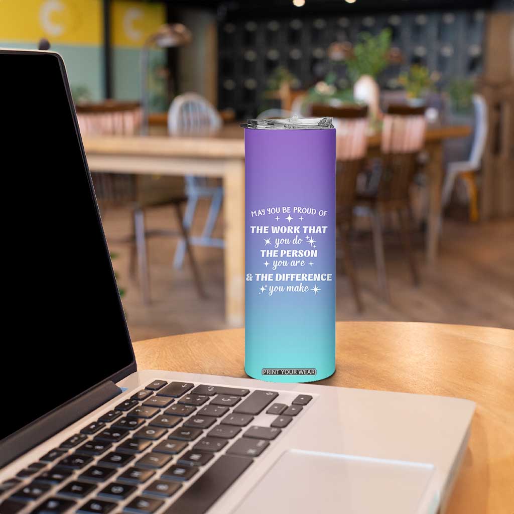 Thank You Gifts For Women Skinny Tumbler May You Be Proud Of The Work You Do Thanks Retirement Goodbye Farewell Gift TB10 Print Your Wear