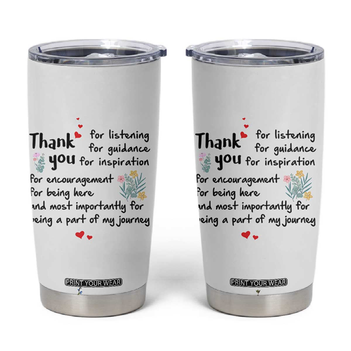 Appreciation Gifts Tumbler Cup Flower Thank You Being A Part Of My Journey TB10 Cream Print Your Wear