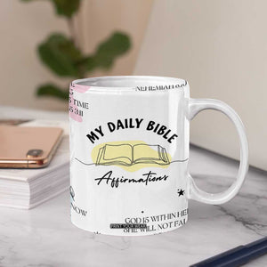 Daily Bible Affirmations Coffee Mug Christian Mental Health Encouraging Gift TB10 Print Your Wear