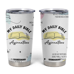 Daily Bible Affirmations Tumbler Cup Christian Mental Health Encouraging Gift TB10 White Print Your Wear