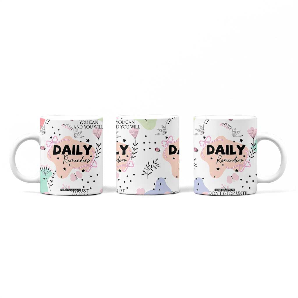 Daily Reminders Coffee Mug Self Care Mental Health Positive Daily Affirmations Gifts TB10 Print Your Wear