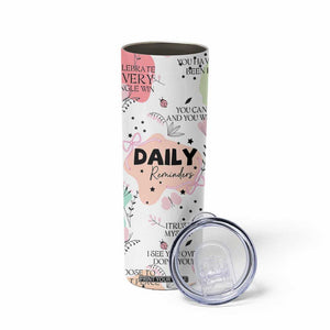 Daily Reminders Skinny Tumbler Self Care Mental Health Positive Daily Affirmations Gifts TB10 Print Your Wear