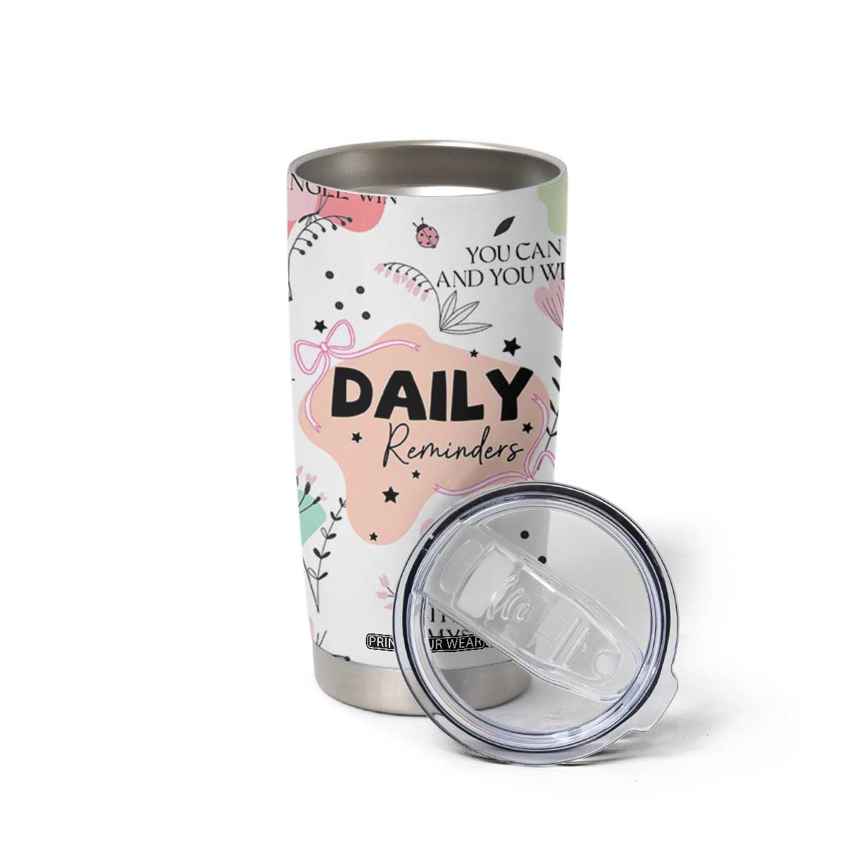 Daily Reminders Tumbler Cup Self Care Mental Health Positive Daily Affirmations Gifts TB10 Print Your Wear