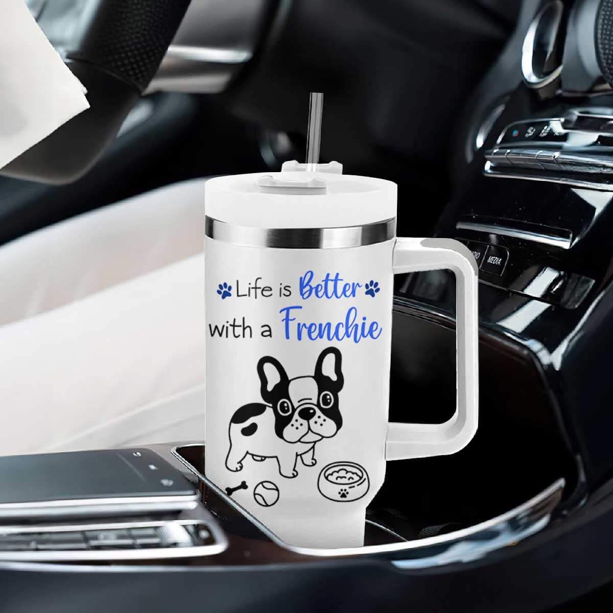 Frenchie Dog Gifts Tumbler With Handle Life Is Better With French Bulldog Dog Funny Pet Owner Gifts TB10 Print Your Wear