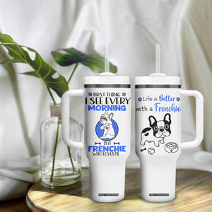 Frenchie Dog Gifts Tumbler With Handle Life Is Better With French Bulldog Dog Funny Pet Owner Gifts TB10 Print Your Wear