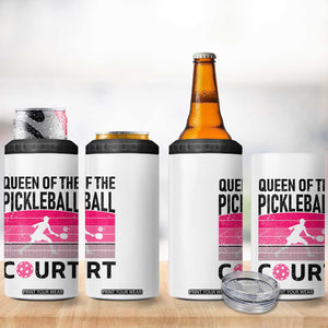 Pickleball Gifts For Women 4 in 1 Can Cooler Tumbler Queen Of The Court Pink Pickle Ball Lovers Player Coach TB10 Print Your Wear