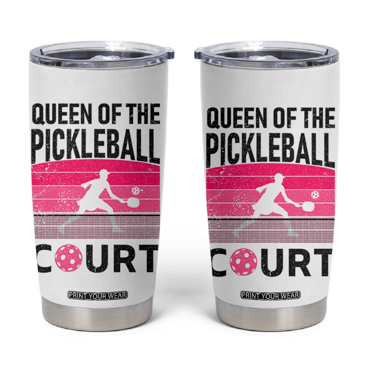 Pickleball Gifts For Women Tumbler Cup Queen Of The Court Pink Pickle Ball Lovers Player Coach TB10 White Print Your Wear