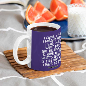 Funny Birthday Gifts For Women Coffee Mug I Came I Saw I Forgot Funny Senior Citizen Old People TB10 Print Your Wear
