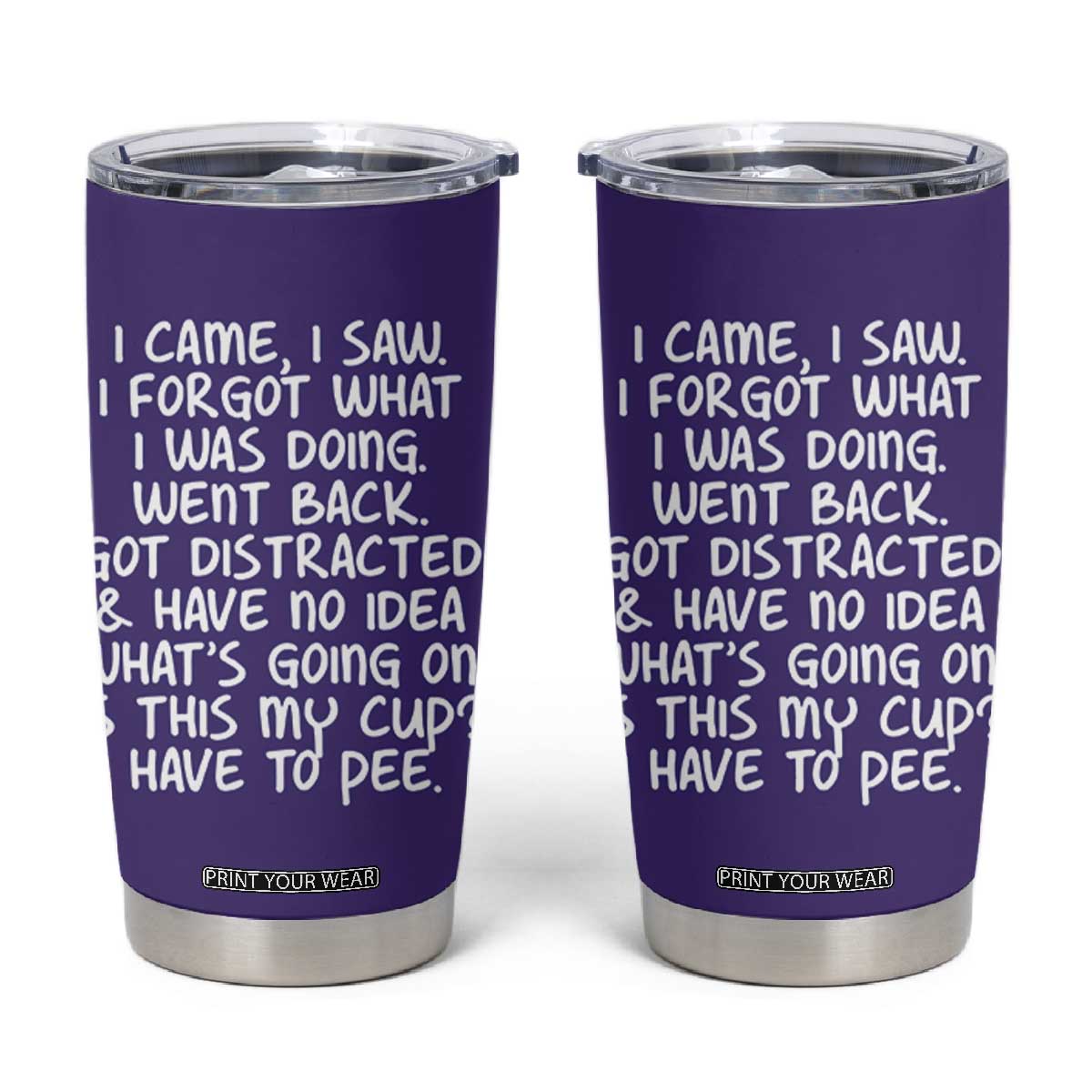 Funny Birthday Gifts For Women Tumbler Cup I Came I Saw I Forgot Funny Senior Citizen Old People TB10 Purple Print Your Wear