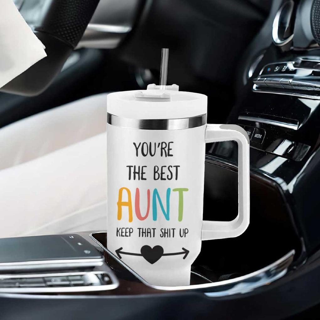 Funny Auntie Tumbler With Handle You're The Best Aunt Keep That Shit Up TB10 Print Your Wear