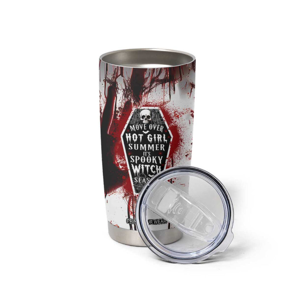 Horror Halloween Tumbler Cup Move Over Hot Girl Summer It's Spooky Bitch Season TB10 Print Your Wear