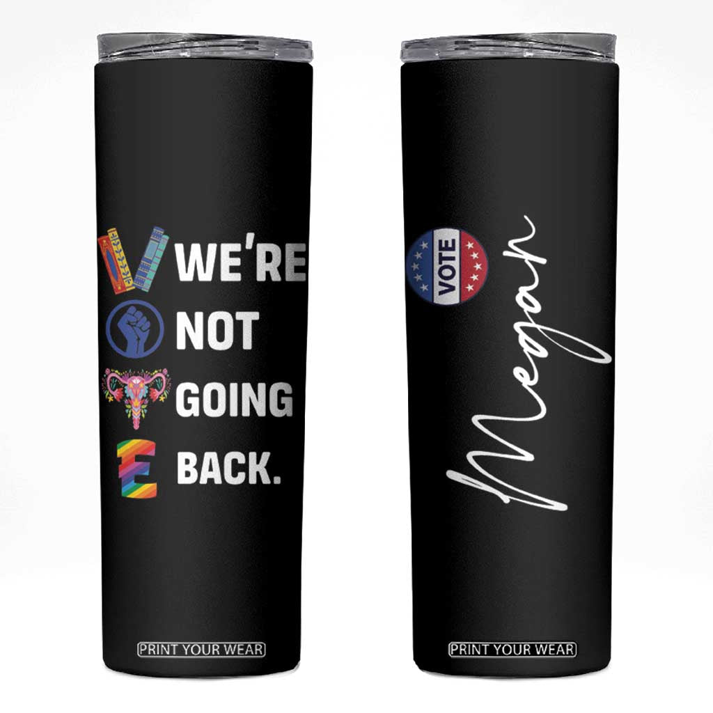 Personalized Harris Walz 2024 Skinny Tumbler Custom Name Were Not Going Back Support Madam President TB10 Black Print Your Wear