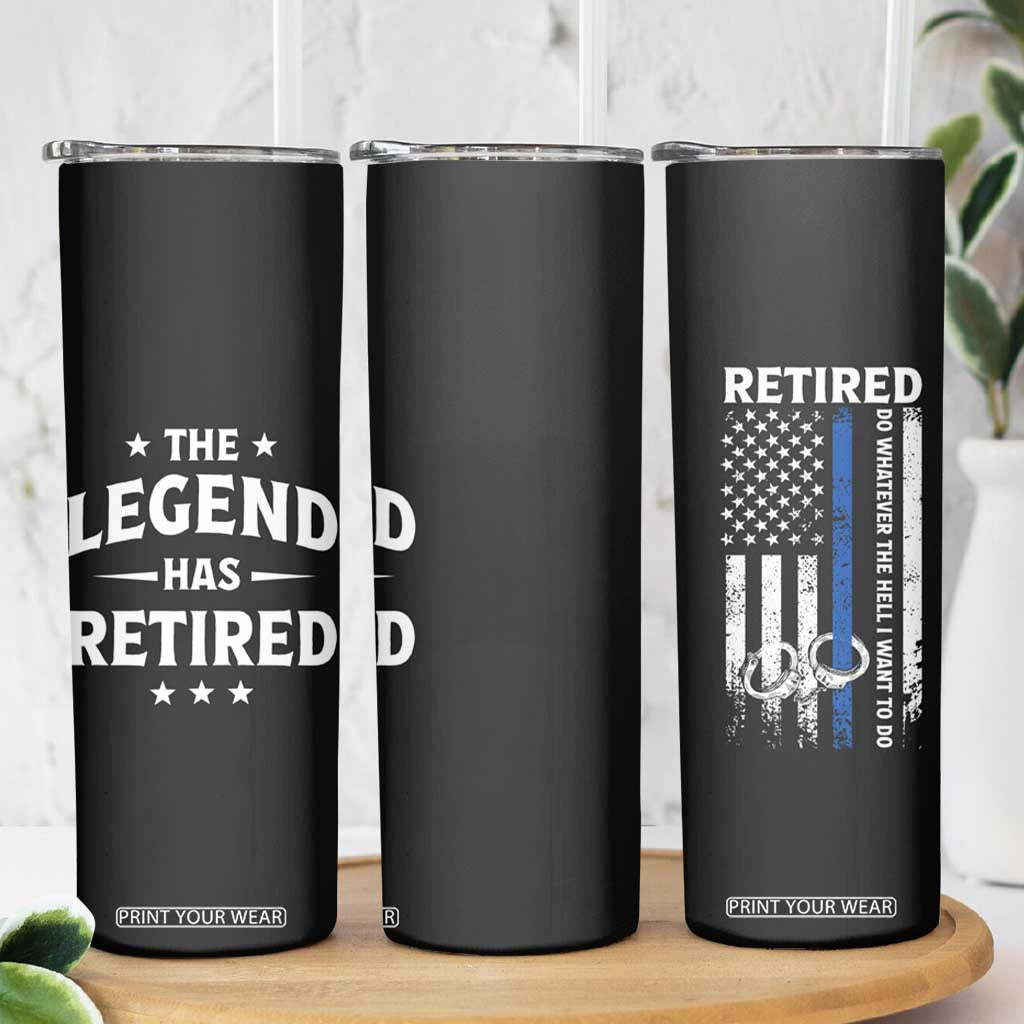 Police Retirement Gift Skinny Tumbler The Legend Has Retired American Flag TB10 Print Your Wear