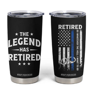 Police Retirement Gift Tumbler Cup The Legend Has Retired American Flag TB10 Black Print Your Wear