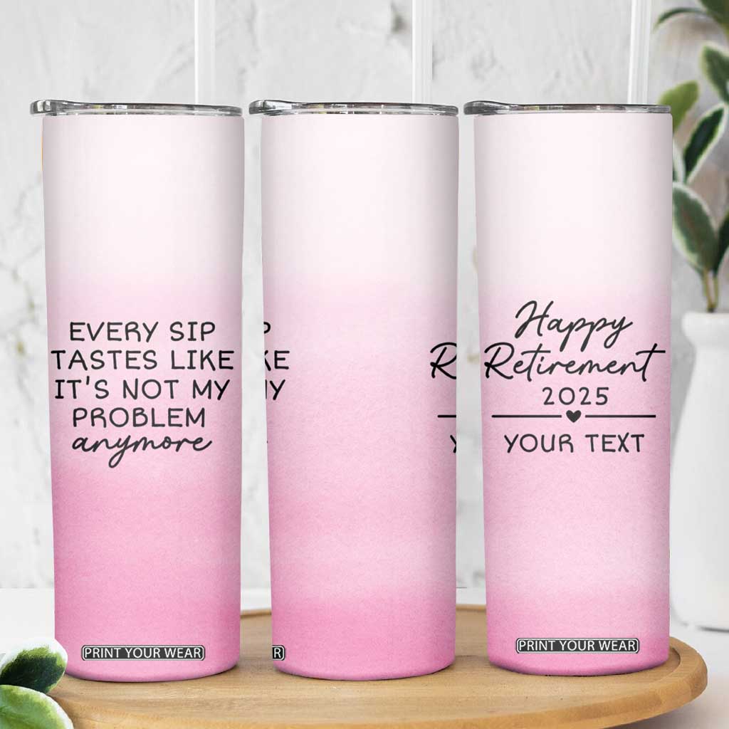 Personalized Retirement Skinny Tumbler Custom Name Officially Retired Gift For Boss Co Worker TB10 Print Your Wear