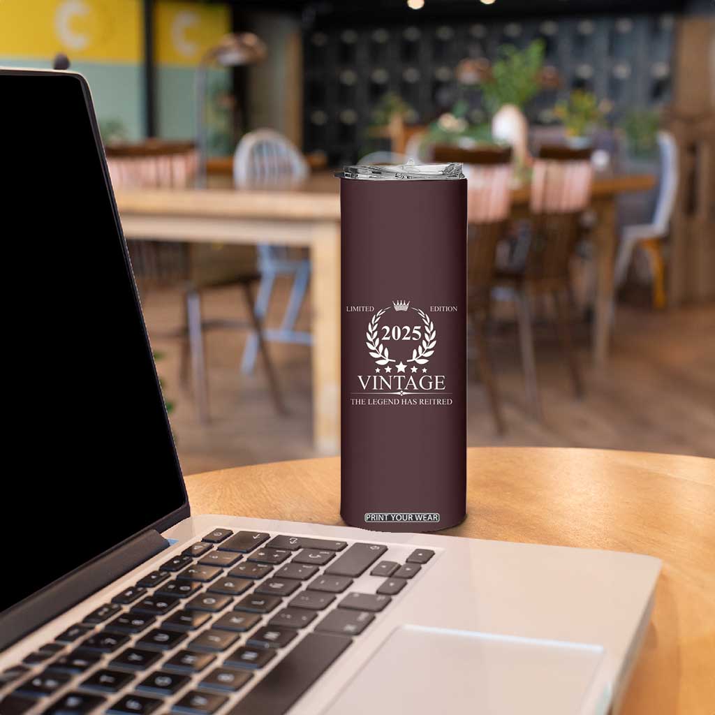Retirement Gifts for Men Skinny Tumbler The Legend Has Retired 2025 TB10 Print Your Wear