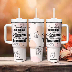 Inspirational Gifts for Her Tumbler With Handle Sometimes You Forget You're Awesome TB10 Print Your Wear