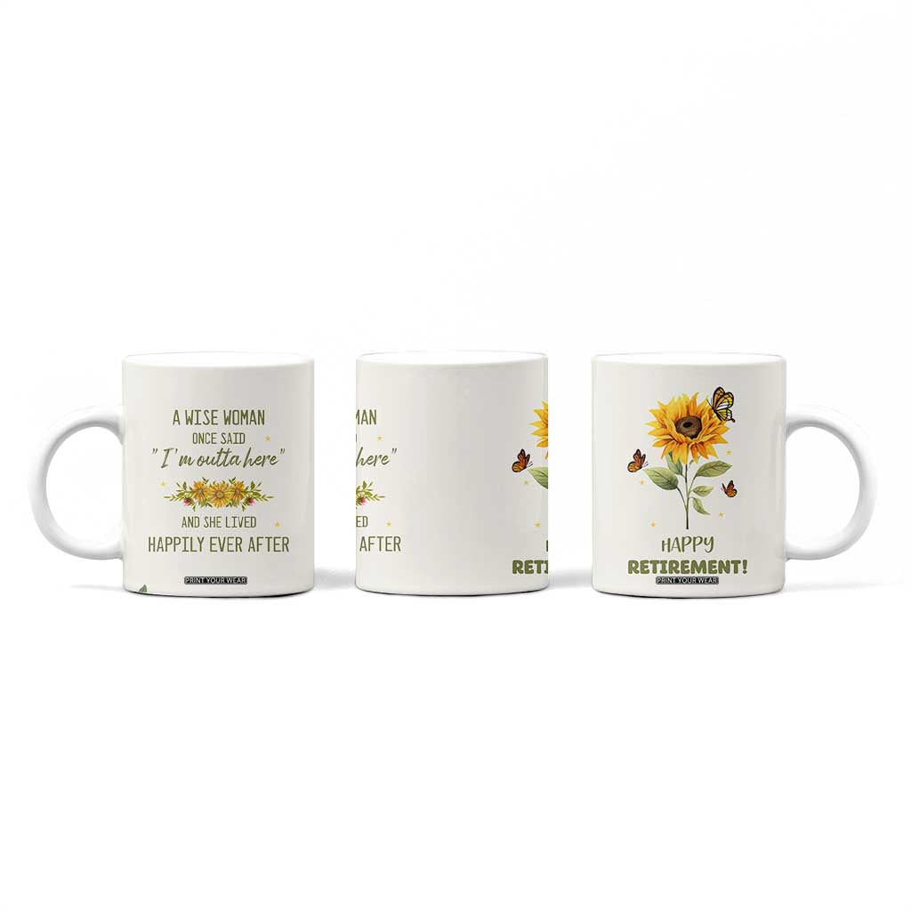 Retirement Gifts For Woman Coffee Mug Coworker Leaving A Wise Woman Once Said Im Outta Here Sunflower TB10 Print Your Wear