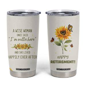 Retirement Gifts For Woman Tumbler Cup - Coworker Leaving A Wise Woman Once Said Im Outta Here Sunflower TB10 Yellow Print Your Wear